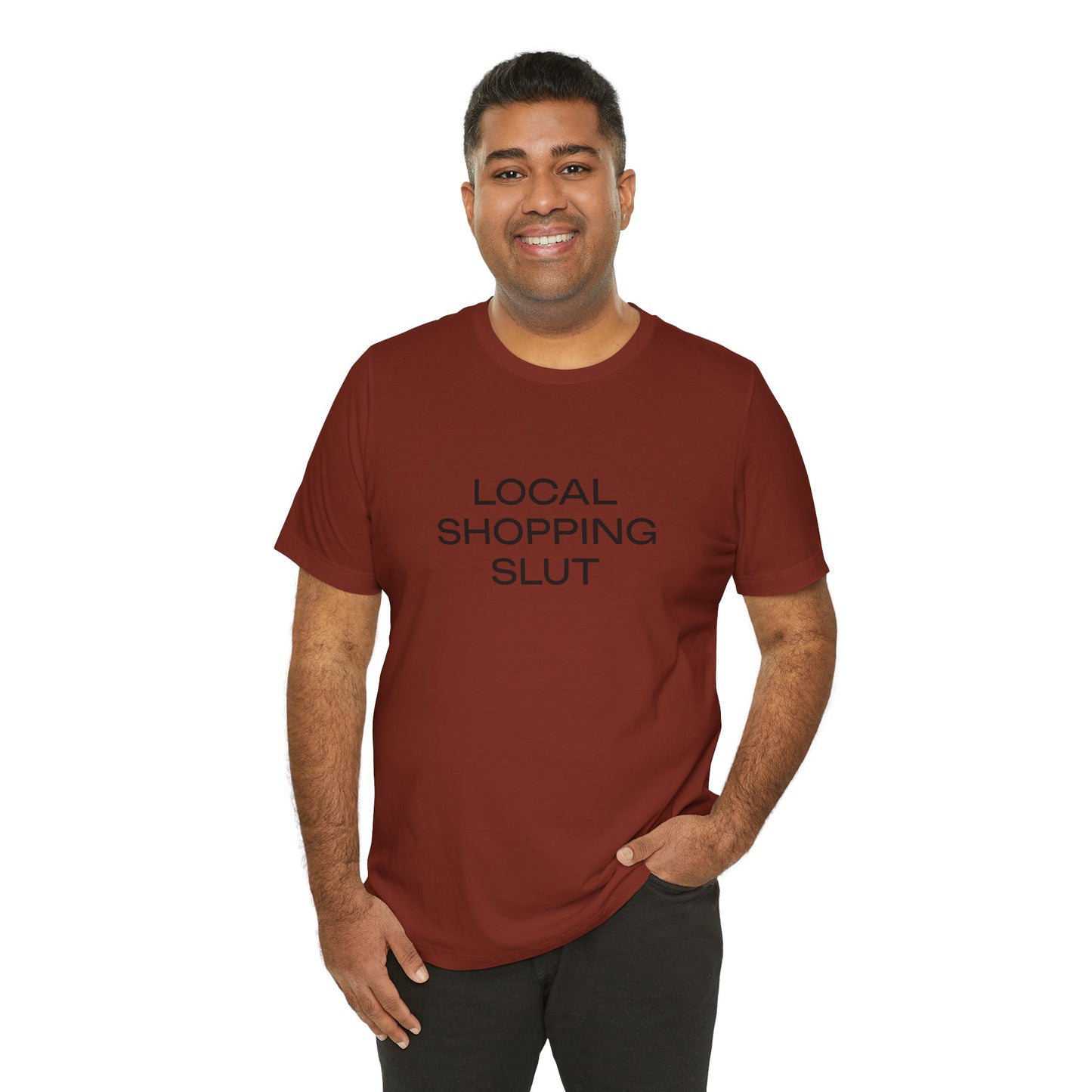 Local Shopping Slut Unisex Tee