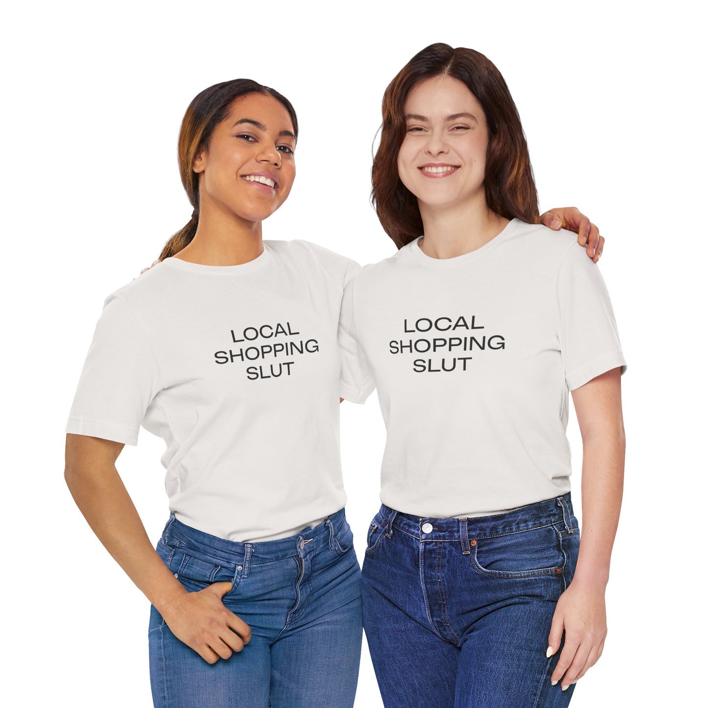 Local Shopping Slut Unisex Tee