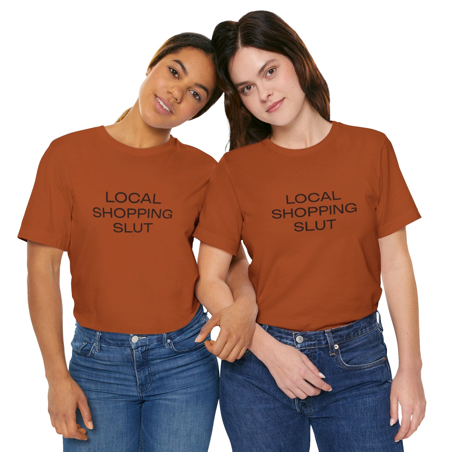 Local Shopping Slut Unisex Tee