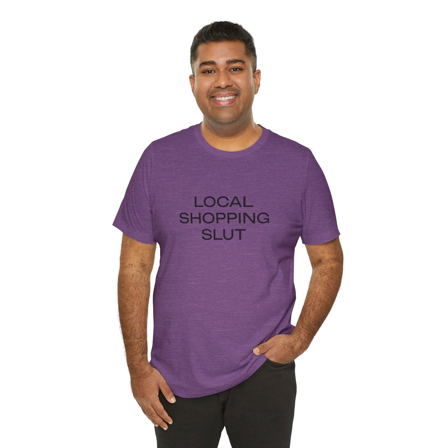 Local Shopping Slut Unisex Tee