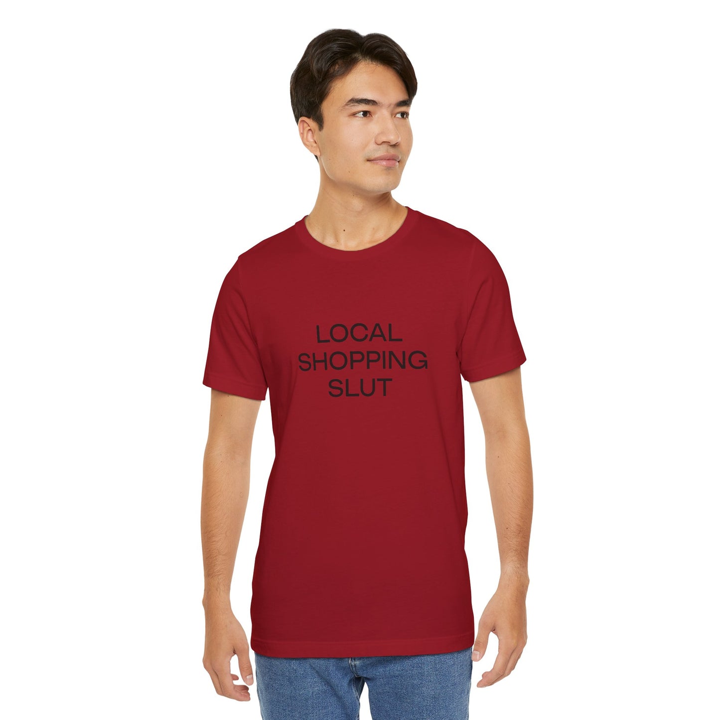Local Shopping Slut Unisex Tee