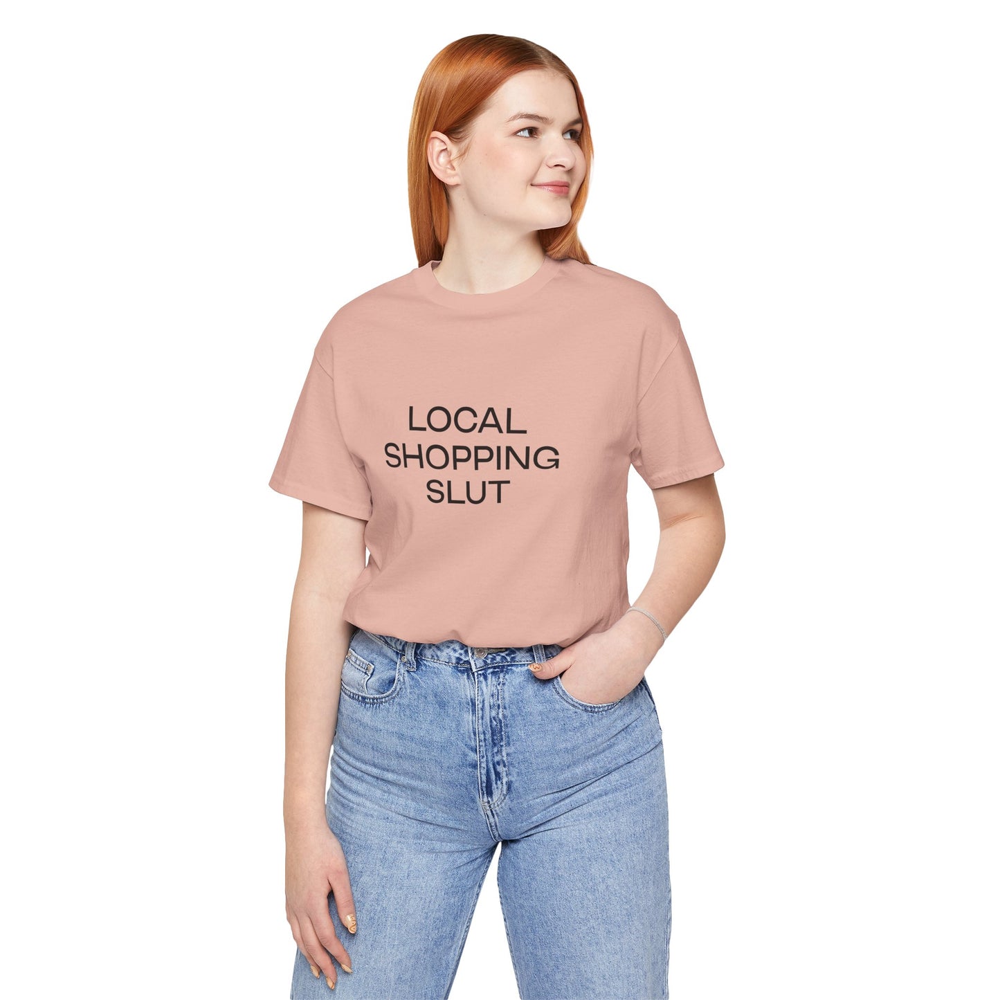 Local Shopping Slut Unisex Tee