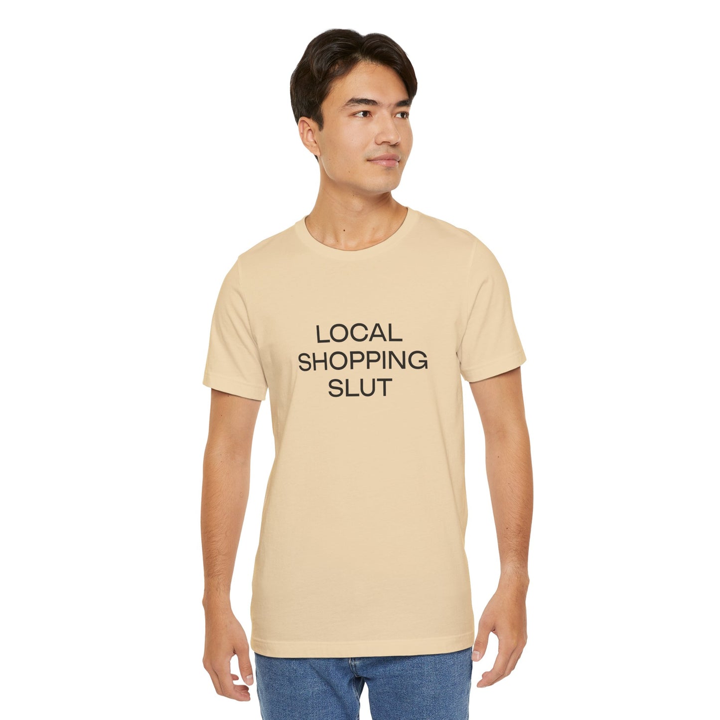 Local Shopping Slut Unisex Tee